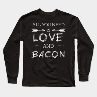 All you need is love and bacon #2 Long Sleeve T-Shirt